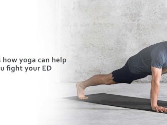 Here is how yoga can help you fight your ED